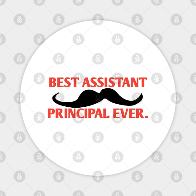 Best assistant principal ever, Gift For Male assistant principal Magnet by BlackMeme94